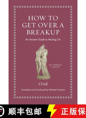 【3-4周达】How to Get Over a Breakup: An Ancient Guide to Moving on [9780691220307]