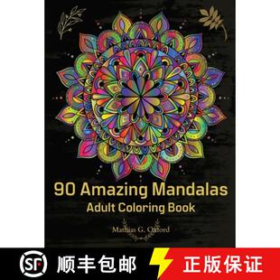 预订 90 Amazing Mandalas: Great Adult Coloring Book for Relaxation & Stress Relief World's Most Beaut... [9781716220760]