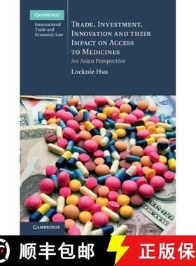 【3-4周达】Trade, Investment, Innovation and their Impact on Access to Medicines: An Asian Perspectiv... [9781107072732]