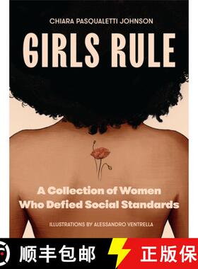 【3-4周达】Girls Rule: A Collection of Women Who Defied Social Standards (Independent Women, Women Le... [9781684810345]
