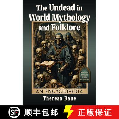 【3-4周达】The Undead in World Mythology and Folklore : An Encyclopedia [9781476695617]