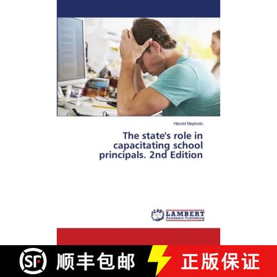 【3-4周达】The state's role in capacitating school principals. 2nd Edition (Aufl.) [9786208459444]