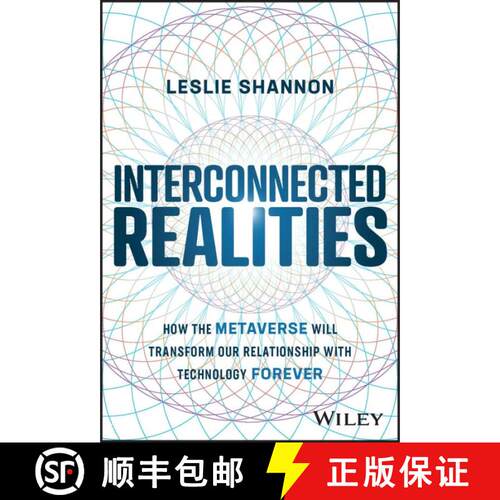【3-4周达】精装 Interconnected Realities: How the Metaverse Will Transform Our Relationship with Tech... [9781394160846]