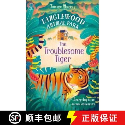 TangleWood Animal Park (2) : The Troublesome Tiger [9781474903042]