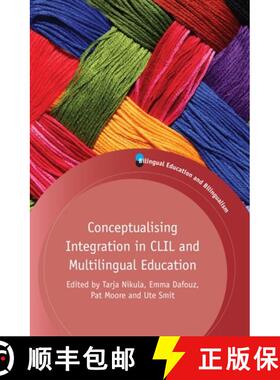 【3-4周达】Conceptualising Integration in CLIL and Multilingual Education [9781783096138]