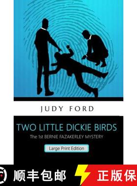 预订 Two Little Dickie Birds (Large Print Edition): The 1st Bernie Fazakerley Mystery [9781911083481]