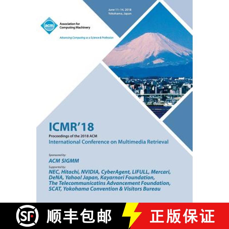 【2-3周达】Icmr '18: Proceedings of the 2018 ACM on International Conference on Multimedia Retrieval [9781450361521]