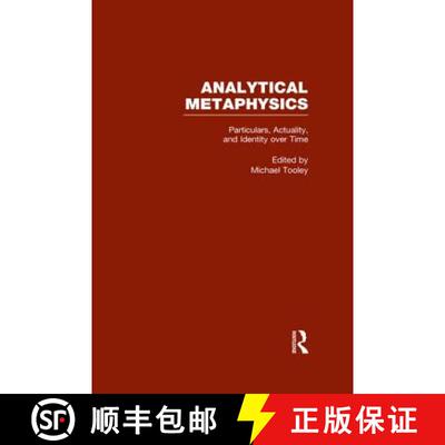 【3-4周达】精装 Particulars, Actuality, and Identity over Time, vol 4 : Analytical Metaphysics [9780815330677]