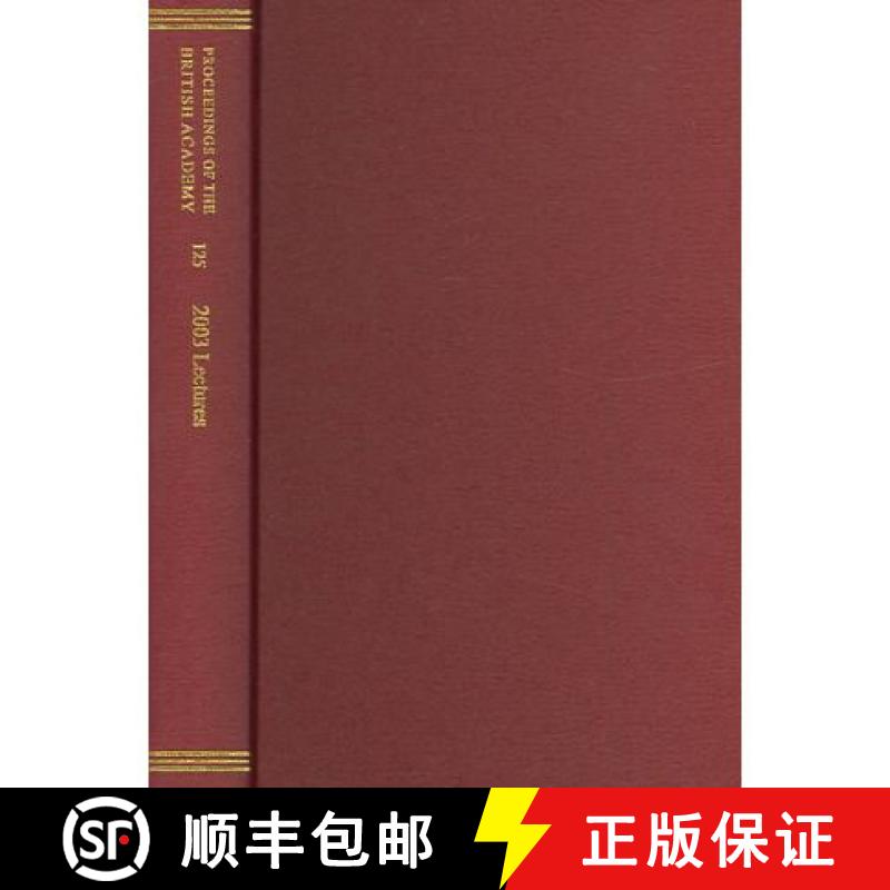 【2-3周达】Proceedings of the British Academy Volume 125, 2003 Lectures: Volume 125: 2003 Lectures [9780197263242]
