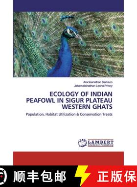 预订 Ecology of Indian Peafowl in Sigur Plateau Western Ghats [9786202518864]