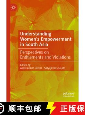 【3-4周达】Understanding Women's Empowerment in South Asia : Perspectives on Entitlements and Violations [9789811675379]