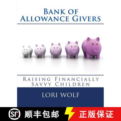 【3-4周达】Bank of Allowance Givers: Raising Financially Savvy Children [9781629640068]