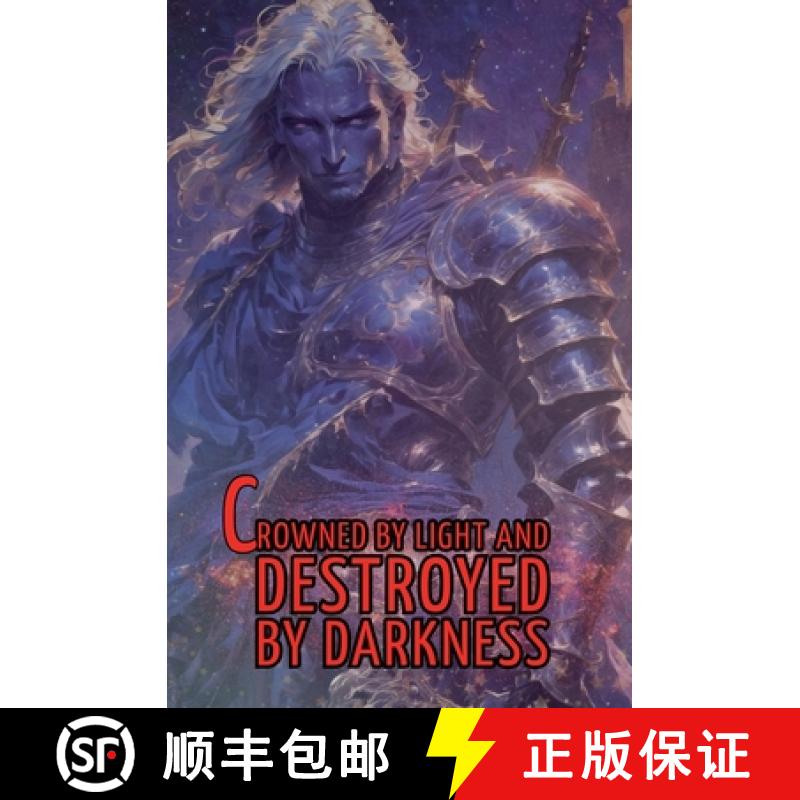 【3-4周达】Crowned by light and destroyed by darkness [9798230779803]