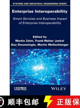 【3-4周达】Enterprise Interoperability: Smart Services And Business Impact Of Enterprise Interoperabi... [9781786303738]