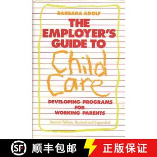 【3-4周达】The Employer's Guide to Child Care: Developing Programs for Working Parents [9780275928919]