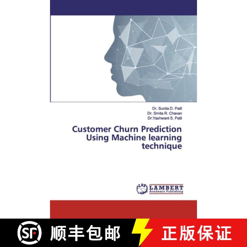 预订 Customer Churn Prediction Using Machine learning technique [9786139443321]