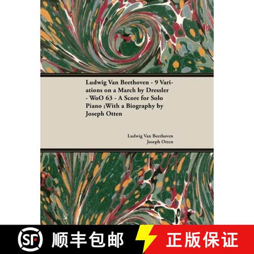 【3-4周达】Ludwig Van Beethoven - 9 Variations on a March by Dressler - WoO 63 - A Score for Solo Pia... [9781447440420]