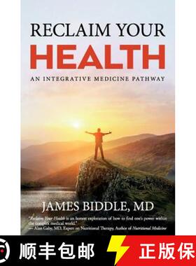 【3-4周达】Reclaim Your Health: An Integrative Medicine Pathway [9781945446276]