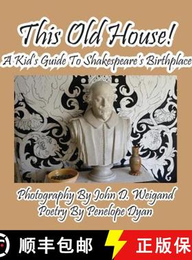 【3-4周达】This Old House! a Kid's Guide to Shakespeare's Birthplace [9781614771289]