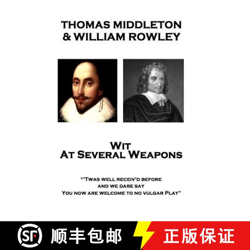 【3-4周达】Thomas Middleton & William Rowley - Wit At Several Weapons: Twas well receiv'd before, and... [9781787379190]