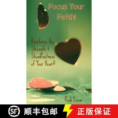 【3-4周达】Focus Your Faith!: Reinforce the Strength & Steadfastness of Your Heart! [9780615975818]