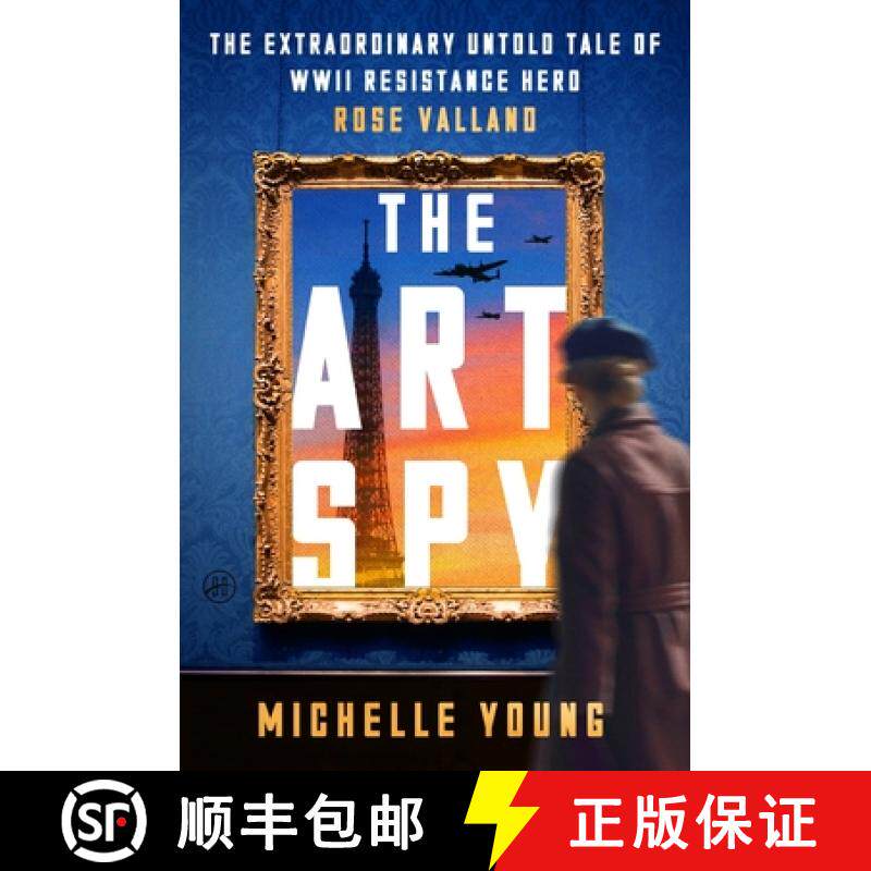 【3-4周达】The Art Spy: The Extraordinary Untold Tale of WWII Resistance Hero Rose Valland [9780063295896]