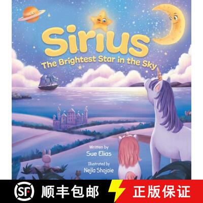 【3-4周达】Sirius The Brightest Star in The Sky: Children's book that inspires selflessness and the i... [9781998058082]