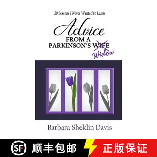 【3-4周达】Advice from a Parkinson's Widow: 20 Lessons I Never Wanted to Learn [9798201592424]