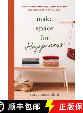 【3-4周达】Make Space for Happiness: How to Stop Attracting Clutter and Start Magnetizing the Life Yo... [9781728263816]