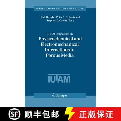 【3-4周达】IUTAM Symposium on Physicochemical and Electromechanical, Interactions in Porous Media [9789048169849]