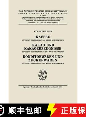 【3-4周达】Kaffee: Kakao und Kakaoerzeugnisse: Konditorwaren und Zuckerwaren (2. Auflage 1931) [9783662372432]