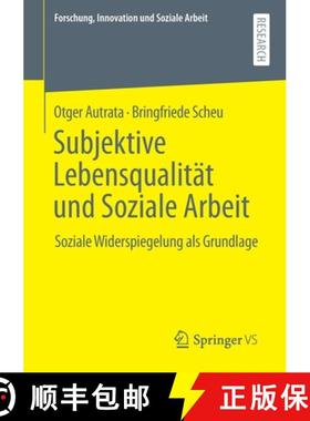 【3-4周达】Subjektive Lebensqualität und Soziale Arbeit : Soziale Widerspiegelung als Grundlage [9783658355487]