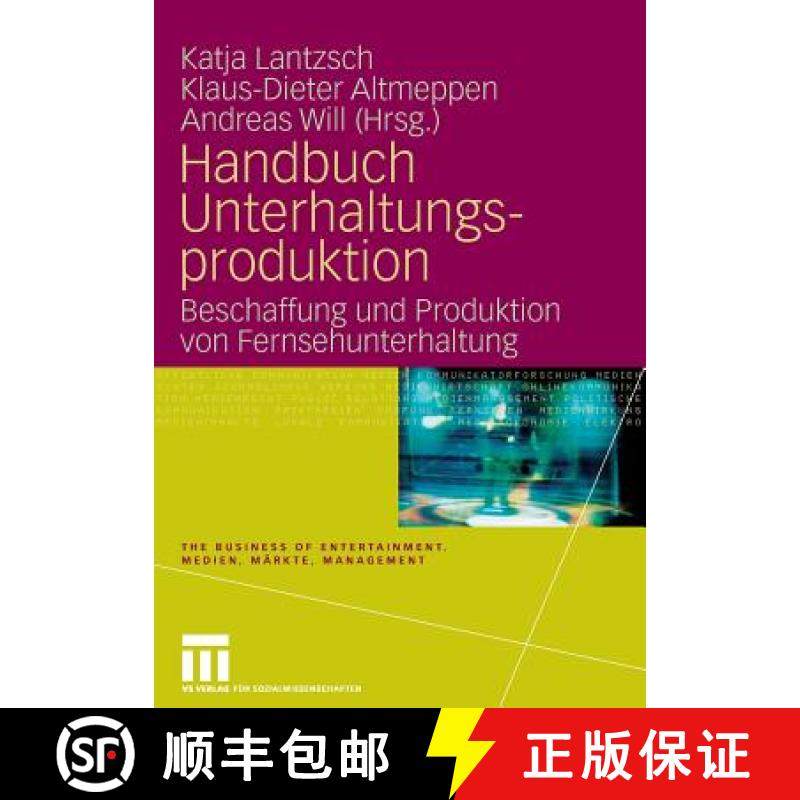 【3-4周达】Handbuch Unterhaltungsproduktion: Beschaffung Und Produktion Von Fernsehunterhaltung [9783531160016]
