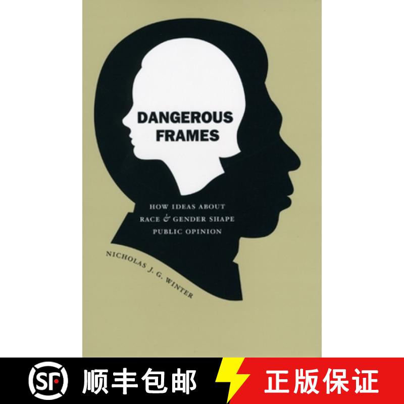 预订 Dangerous Frames: How Ideas about Race and Gender Shape Public Opinion [9780226902364]