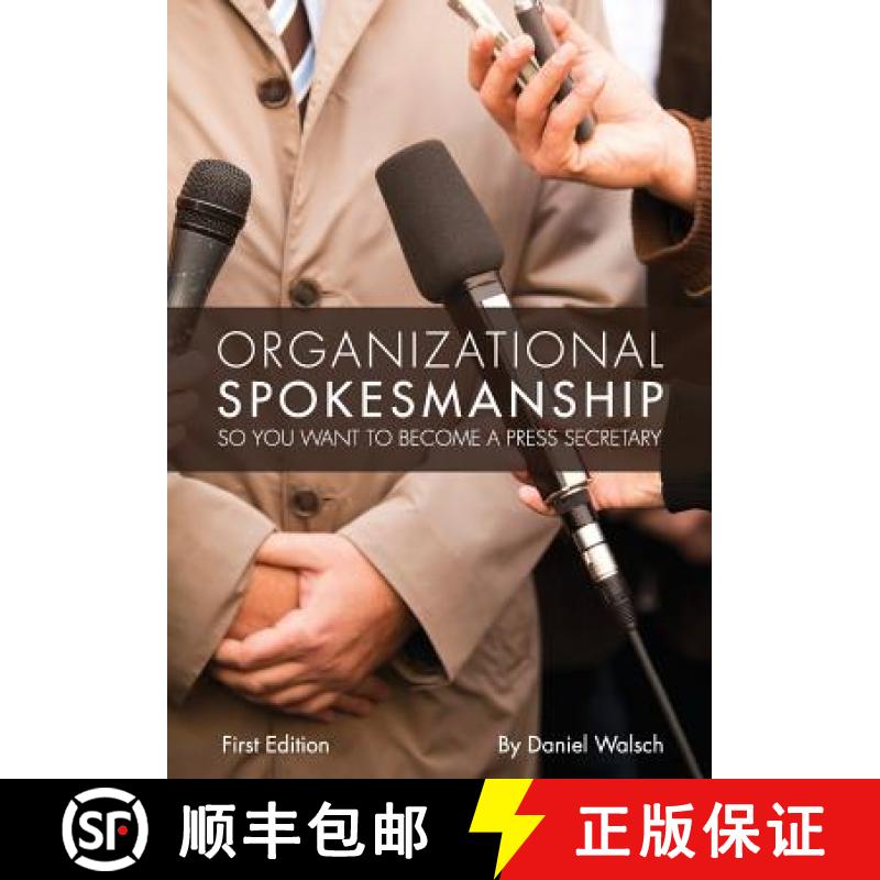 【3-4周达】Organizational Spokesmanship: So You Want to Become a Press Secretary [9781621319016]