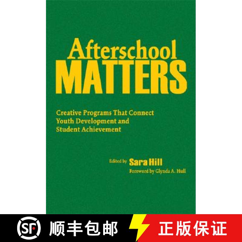 【3-4周达】Afterschool Matters: Creative Programs That Connect Youth Development and Student Achievement [9781412941235]