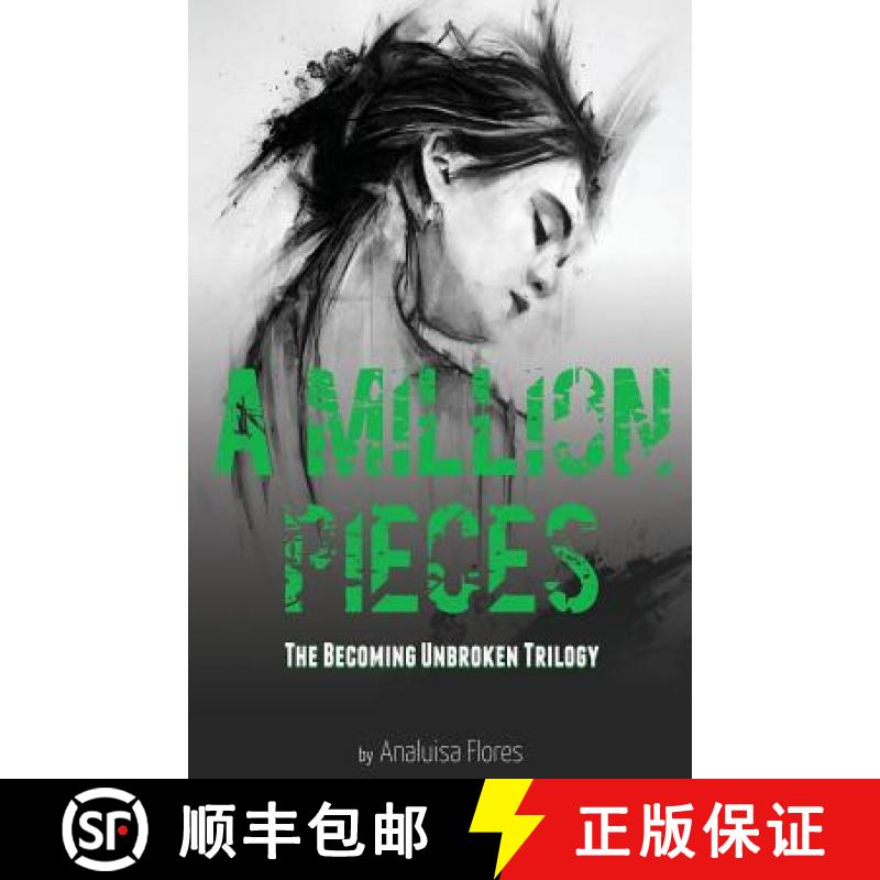 预订 A Million Pieces: The Becoming Unbroken Trilogy [9780989638531]