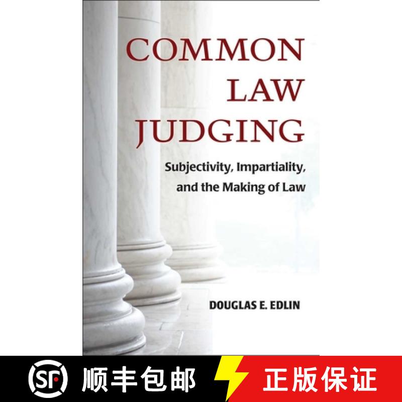 【3-4周达】Common Law Judging: Subjectivity, Impartiality, and the Making of Law [9780472130023]
