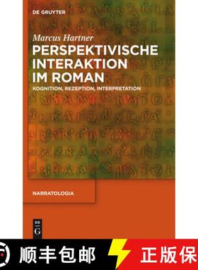 【3-4周达】Perspektivische Interaktion im Roman：Kognition, Rezeption, Interpretation [9783110289831]