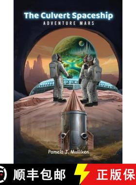 【3-4周达】The Culvert Spaceship: Adventure Mars (The Culvert Adventure) [9781966131571]