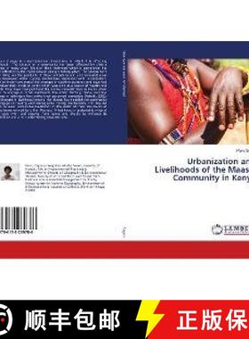 预订 Urbanization and Livelihoods of the Maasai Community in Kenya [9786138269786]