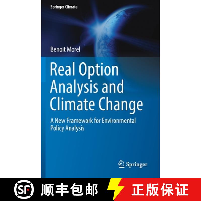【3-4周达】Real Option Analysis and Climate Change : A New Framework for Environmental Policy Analysis [9783030120634]