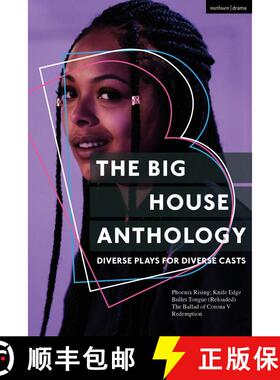 【3-4周达】The Big House Anthology: Diverse Plays for Diverse Casts: Phoenix Rising; Knife Edge; Bull... [9781350359741]