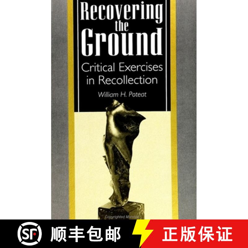 【3-4周达】Recovering the Ground: Critical Exercises in Recollection [9780791421321]