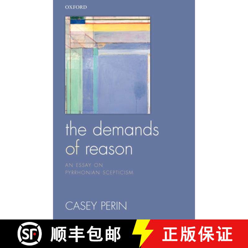 【3-4周达】The Demands of Reason: An Essay on Pyrrhonian Scepticism [9780199655175]