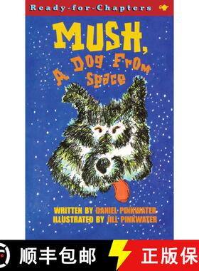【3-4周达】Mush, a Dog from Space [9780689848001]