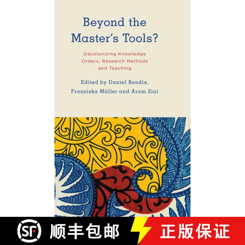 【3-4周达】Beyond the Master's Tools? : Decolonizing Knowledge Orders, Research Methods and Teaching [9781786613585]