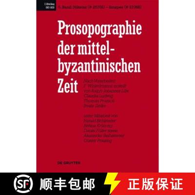 【3-4周达】Prosopographie der mittelbyzantinischen Zeit, Band 5, Niketas (# 25702) - Sinapes (# 27088) [9783110166705]
