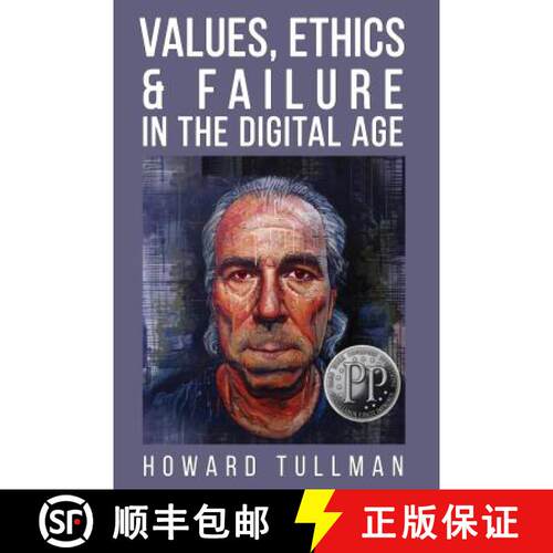 【3-4周达】Values, Ethics & Failure in the Digital Age: You Get What You Work For, Not What You Wish For [9781619849716]