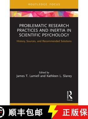 【3-4周达】Problematic Research Practices and Inertia in Scientific Psychology: History, Sources, and... [9780367644871]